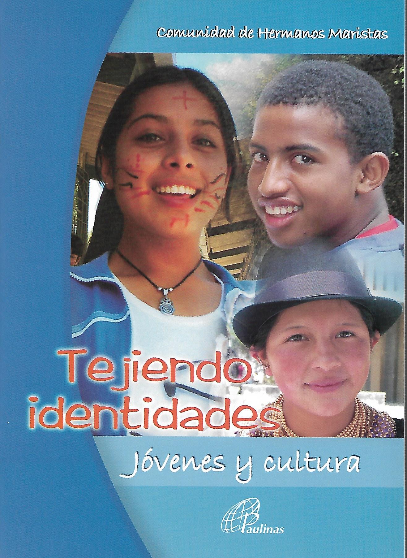 TEJIENDO IDENTIDADES. JOVENES Y LA CULTURA