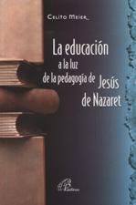 EDUCACION A LA LUZ DE LA PEDAGOGIA DE JESUS DE NAZARETH889903619