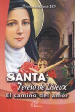 SANTA TERESA DE LISIEUX. EL CAMINO DEL AMOR
