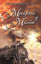 METAFORA Y MISION. LA MARAVILLOSA AVENTURA DEL PRIMER ANUNCIO DE JESUS