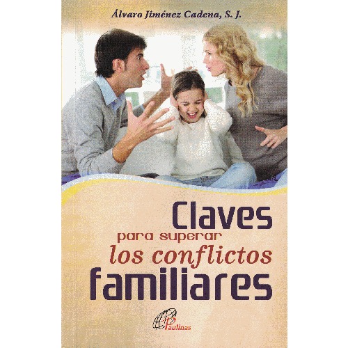 CLAVES PARA SUPERAR LOS CONFLICTOS FAMILIARES1207312602