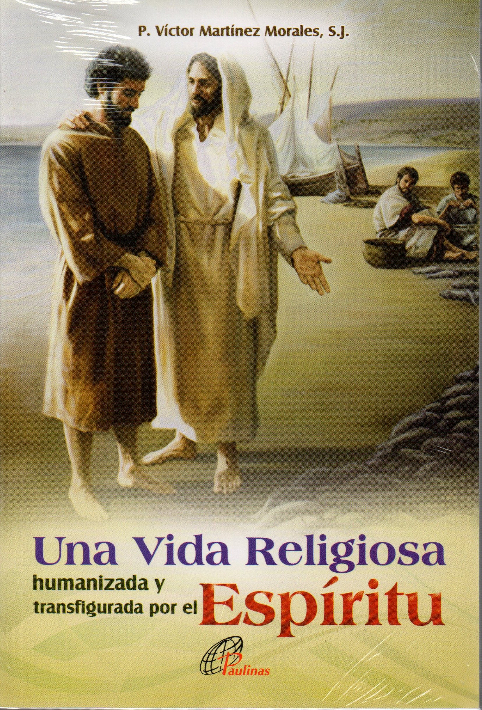 UNA VIDA RELIGIOSA HUMANIZADA Y TRANSFIGURADA POR EL ESPIRITU1084654061
