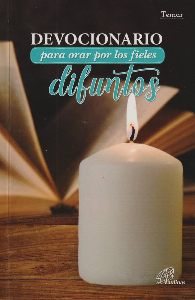 DEVOCIONARIO PARA ORAR POR LOS FIELES DIFUNTOS901297171