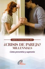 CRISIS DE PAREJA? MILLENNIALS. COMO PREVENIR Y SUPERARLA133005842