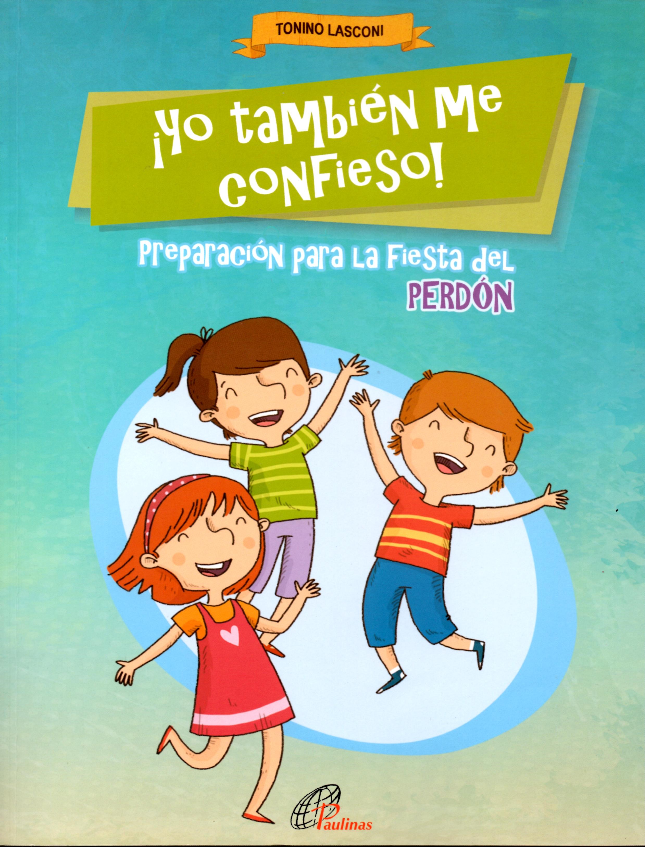 ¡YO TAMBIÉN ME CONFIESO! PREPARACIÓN PARA LA FIESTA DEL PERDÓN.1892608047