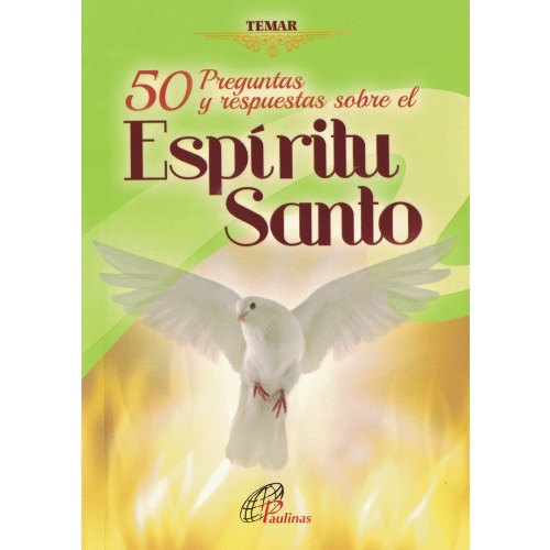 C-50 PREGUNTAS Y RESPUESTAS SOBRE EL ESPIRITU SANTO