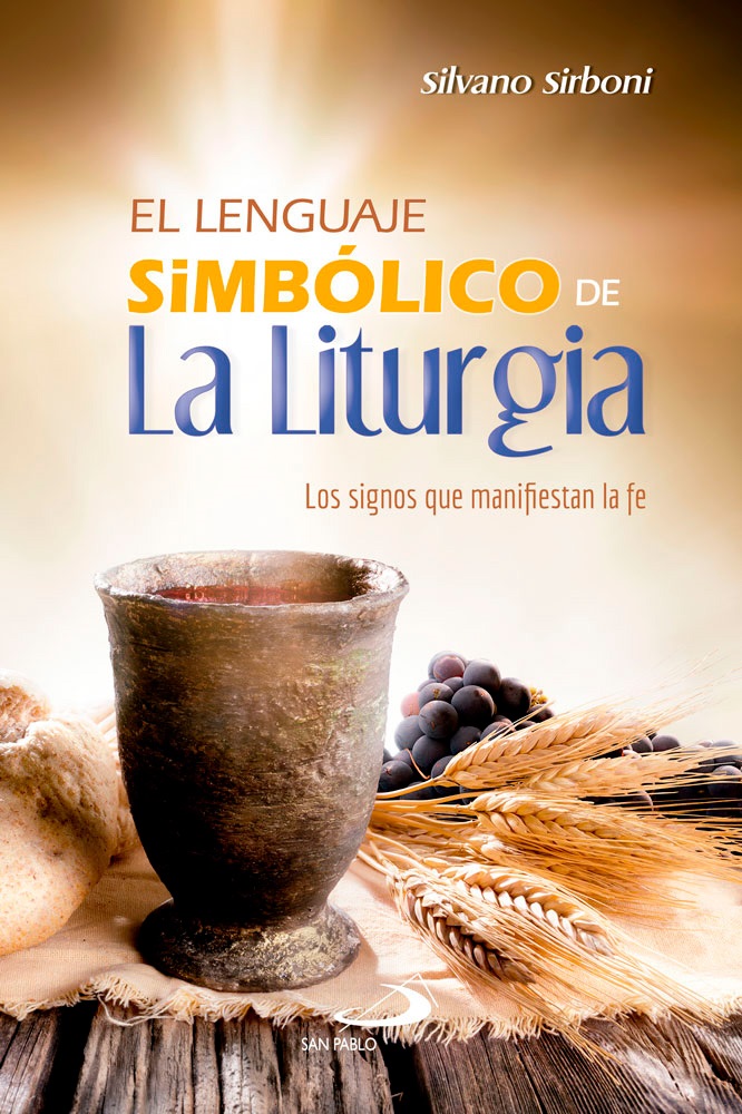 LENGUAJE SIMBOLICO DE LA LITURGIA