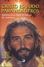 CRISTO ES TODO PARA NOSOTROS. MEDITACIONES PARA EL TIEMPO DE CUARESMA1950598443