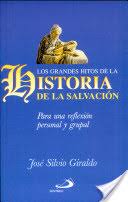 GRANDES HITOS DE LA HISTORIA DE LA SALVACION. PARA UN REFLEXION PERSONAL Y GRUPAL510103846