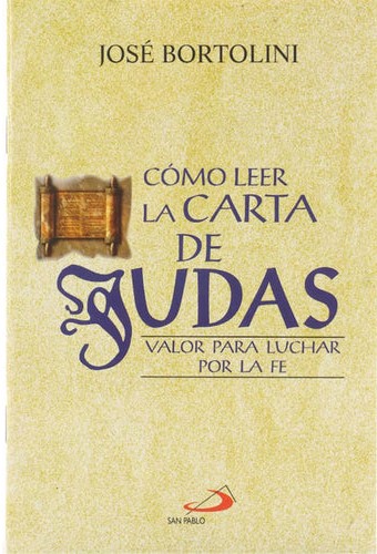 COMO LEER LA CARTA DE JUDAS. VALOR PARA LUCHAR POR LA FE133005842