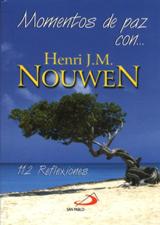 MOMENTOS DE PAZ CON... HENRI NOUWEN. 112 REFLEXIONES