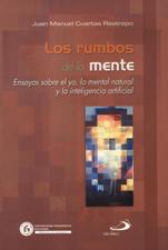 RUMBOS DE LA MENTE. ENSAYOS SOBRE EL YO, LO MENTAL NATURAL