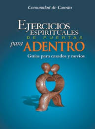 EJERCICIOS ESPIRITUALES DE PUERTAS PARA ADENTRO. GUIAS PARA CASADOS Y NOVIOS1967962249