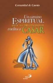 CAMINO ESPIRITUAL PARA LOS DIVORCIADOS VUELTOS A CASAR1217422590