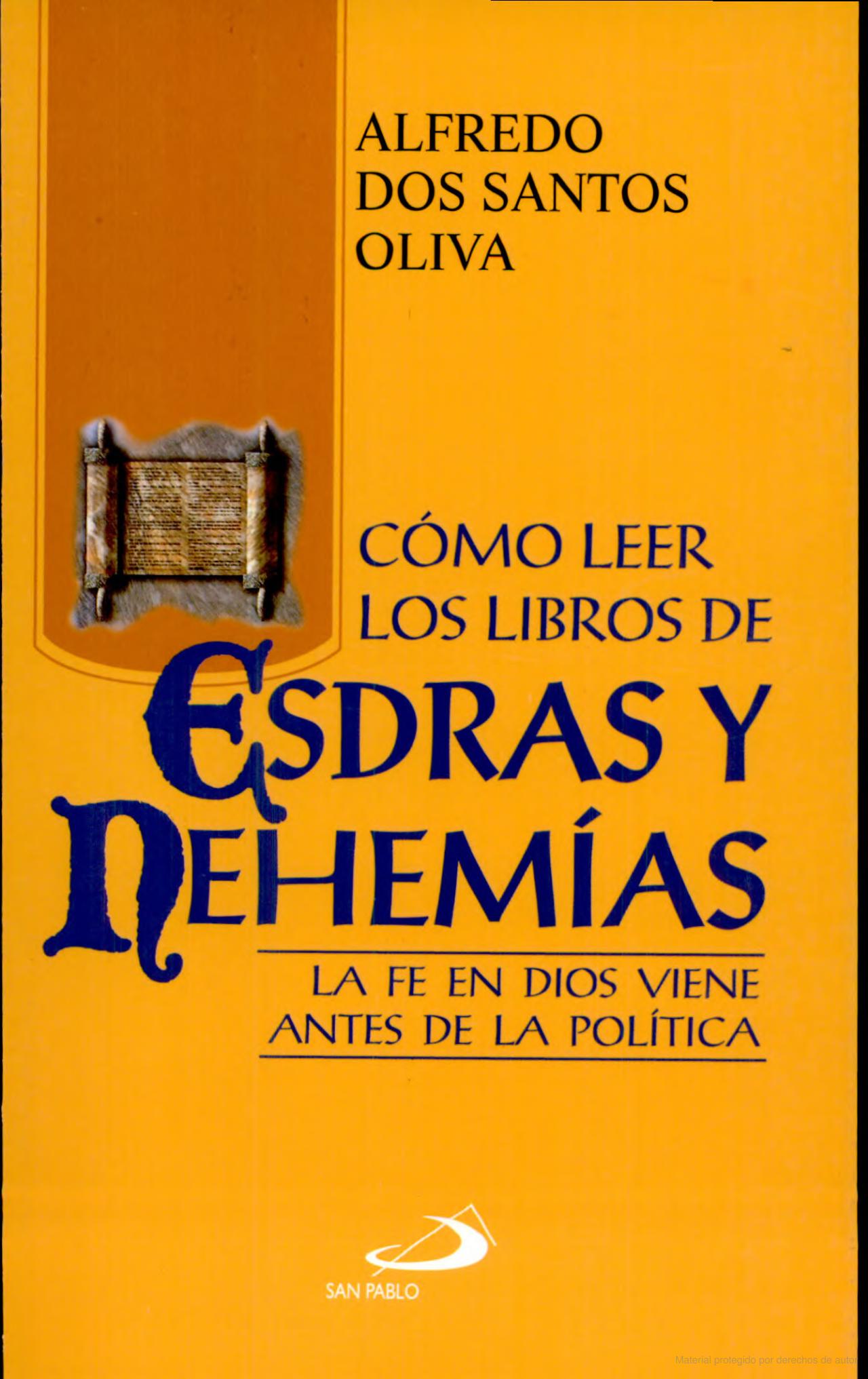 COMO LEER LOS LIBROS DE ESDRAS Y NEHEMIAS. LA FE EN DIOS VIENE ANTES DE LA POLITICA133005842