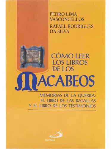 COMO LEER LOS LIBROS DE MACABEOS. MEMORIA DE LA GUERRA: EL LIBRO DE LAS BATALLAS Y EL LIBRO DE LOS TESTIMONIOS133005842