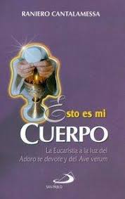 ESTO ES MI CUERPO. LA EUCARISTIA A LA LUZ DEL ADORO TE DEVOTE Y DEL AVE VERUM
