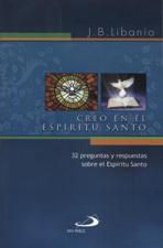 CREO EN EL ESPIRITU SANTO. 32 PREGUNTAS Y RESPUESTAS SOBRE EL ESPIRITU SANT1472774636