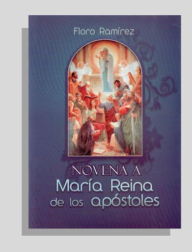 NOVENA A MARIA REINA DE LOS APOSTOLES2069915226