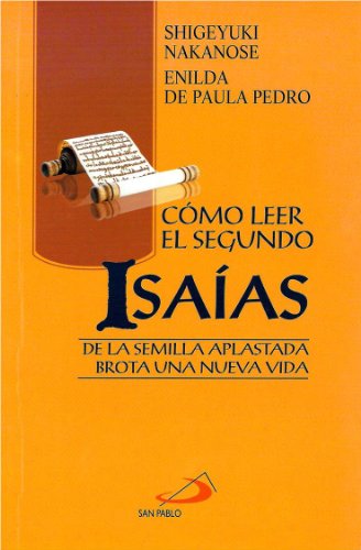 COMO LEER EL SEGUNDO ISAIAS. DE LA SEMILLA APLASTADA BROTA UNA NUEVA VIDA133005842