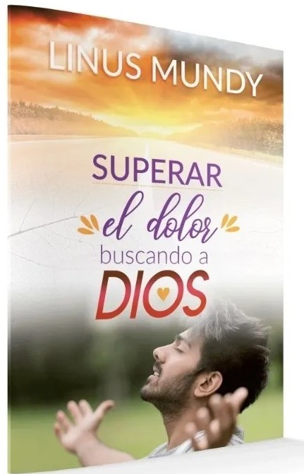 SUPERAR EL DOLOR BUSCANDO A DIOS