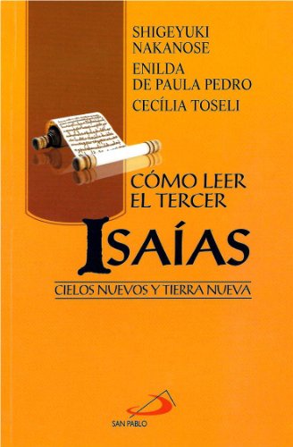 COMO LEER EL TERCER ISAIAS. CIELOS NUEVOS Y TIERRA NUEVA133005842