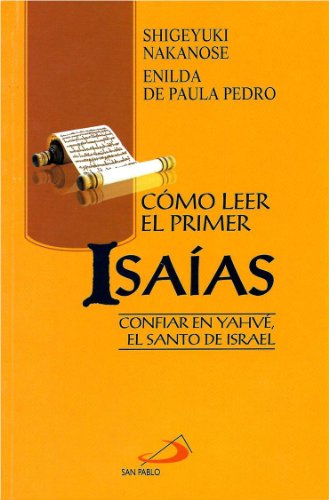 COMO LEER EL PRIMER ISAIAS. CONFIAR EN YAHVE EL SANTO DE ISRAEL133005842