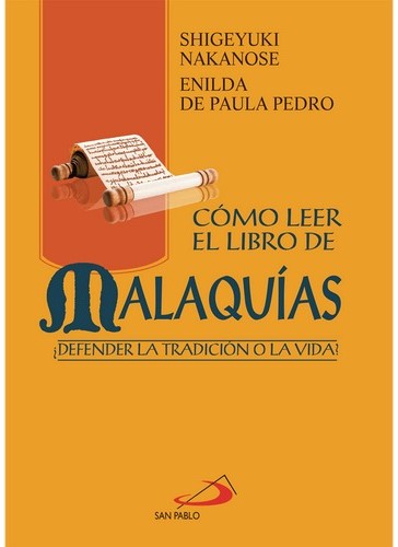 COMO LEER EL LIBRO DE MALAQUIAS. DEFENDER LA TRADICION O LA VIDA?133005842