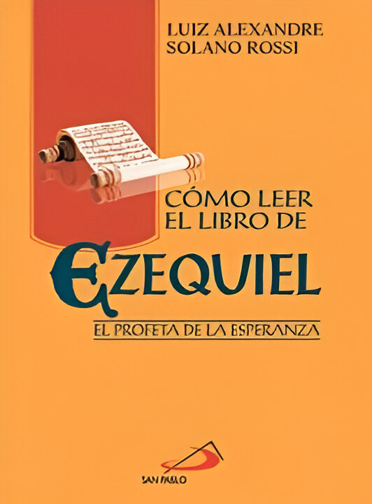 COMO LEER EL LIBRO DE EZEQUIEL. EL PROFETA DE LA ESPERANZA1857481919