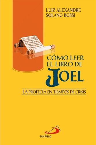 COMO LEER EL LIBRO DE JOEL. LA PROFECIA EN TIEMPOS DE CRISIS133005842