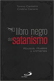 EL LIBRO NEGRO DEL SATANISMO. ABUSOS, RITUALES Y CRIMENES