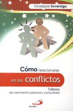 COMO RELACIONARSE EN LOS CONFLICTOS. TALLERES DE CRECIMIENTO PERSONAL Y COM