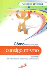 COMO RELACIONARSE CONSIGO MISMO. TALLERES DE CRECIMIENTO PERSONAL Y COMUNITARIO1780853081