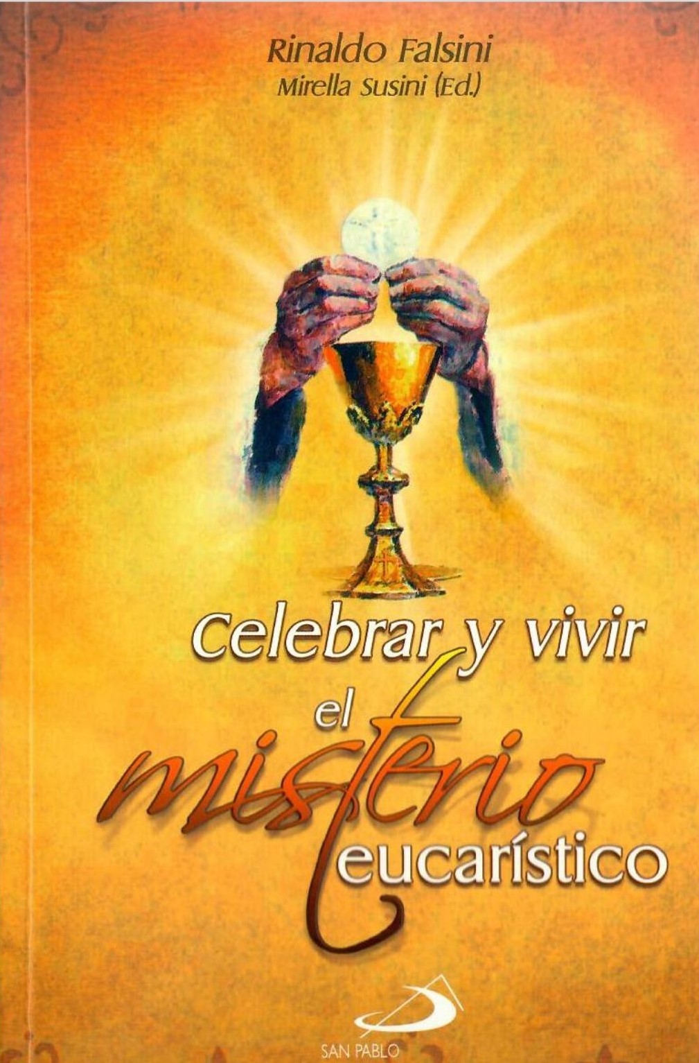 CELEBRAR Y VIVIR EL MISTERIO EUCARISTICO2037967879