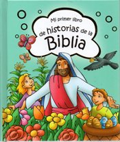 MI PRIMER LIBRO DE HISTORIAS DE LA BIBLIA