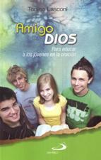 AMIGO DIOS. PARA EDUCAR A LOS JOVENES EN LA ORACION2083968808