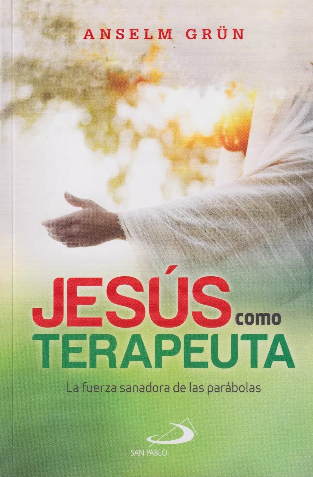 JESUS COMO TERAPEUTA. LA FUERZA SANADORA DE LAS PARABOLAS133005842