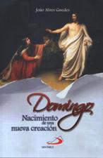 DOMINGO. NACIMIENTO DE UNA NUEVA CREACION1704374729