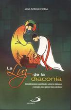 LUZ DE LA DIACONIA. CONSIDERACIONES ESPIRITUALES SOBRE LOS DIACONOS894193480