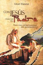 CON JESUS HACIA EL PADRE. PARA UNA ESPIRITUALIDAD DEL SEGUIMIENTO1967273776
