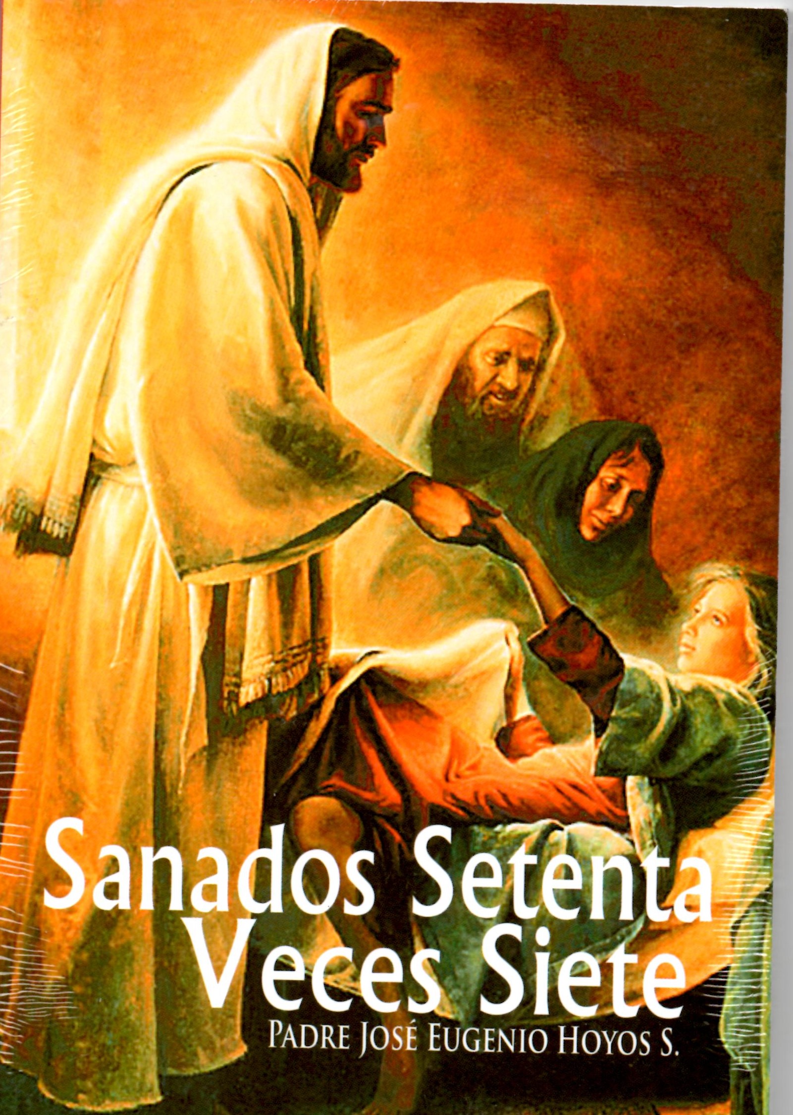 SANADOS SETENTA VECES SIETE