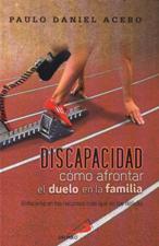 DISCAPACIDAD: COMO AFRONTAR EL DUELO EN LA FAMILIA133005842
