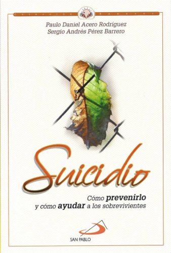 SUICIDIO. COMO PREVENIRLO Y COMO AYUDAR A LOS SOBREVIVIENTES552161879