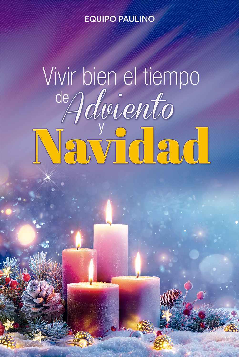 VIVIR BIEN EL TIEMPO DE ADVIENTO Y NAVIDAD