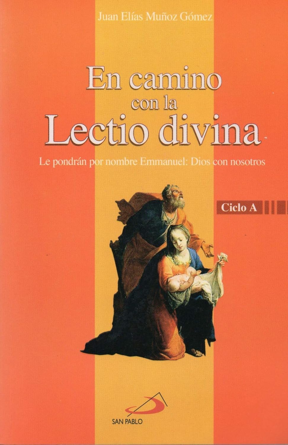 EN CAMINO CON LA LECTIO DIVINA. CICLO A