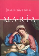 MARIA. LA VIRGEN MADRE DE JESUS