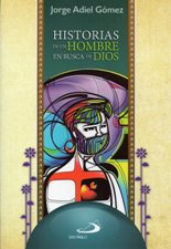 HISTORIAS DE UN HOMBRE EN BUSCA DE DIOS