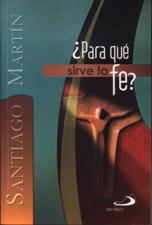 PARA QUE SIRVE LA FE?
