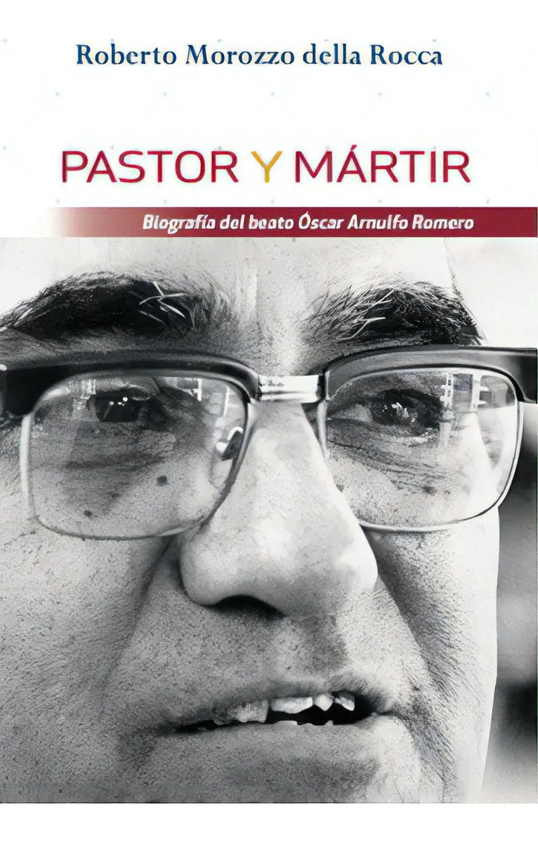PASTOR Y MARTIR- BIOGRAFIA DEL BEATO OSCAR ARNULFO ROMERO