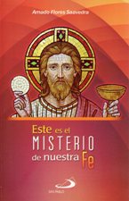 ESTE ES EL MISTERIO DE NUESTRA FE